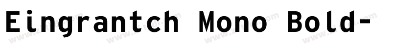 Eingrantch Mono Bold字体转换